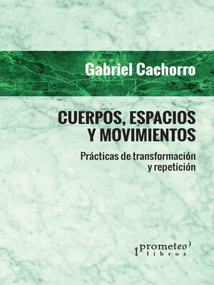 cover image of Cuerpos, espacios y movimientos